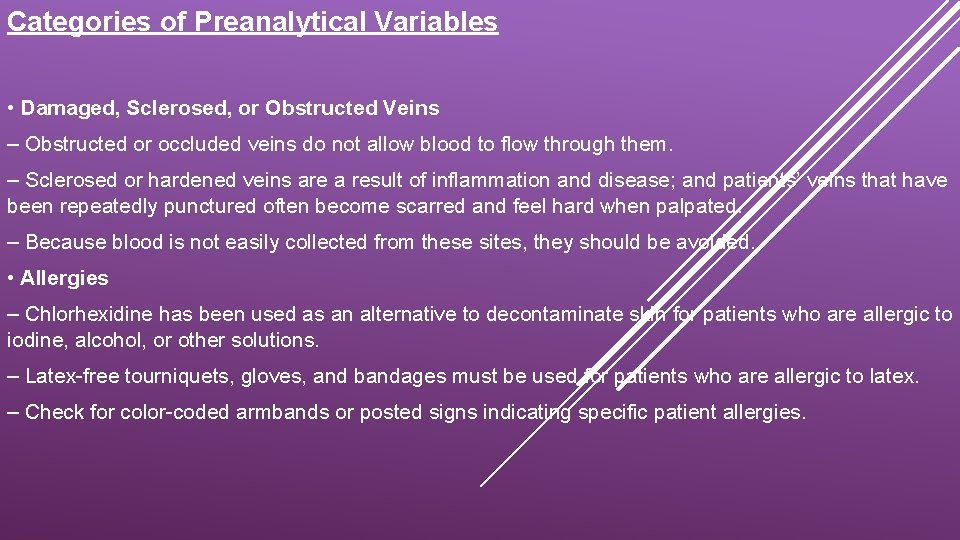 Categories of Preanalytical Variables • Damaged, Sclerosed, or Obstructed Veins – Obstructed or occluded
