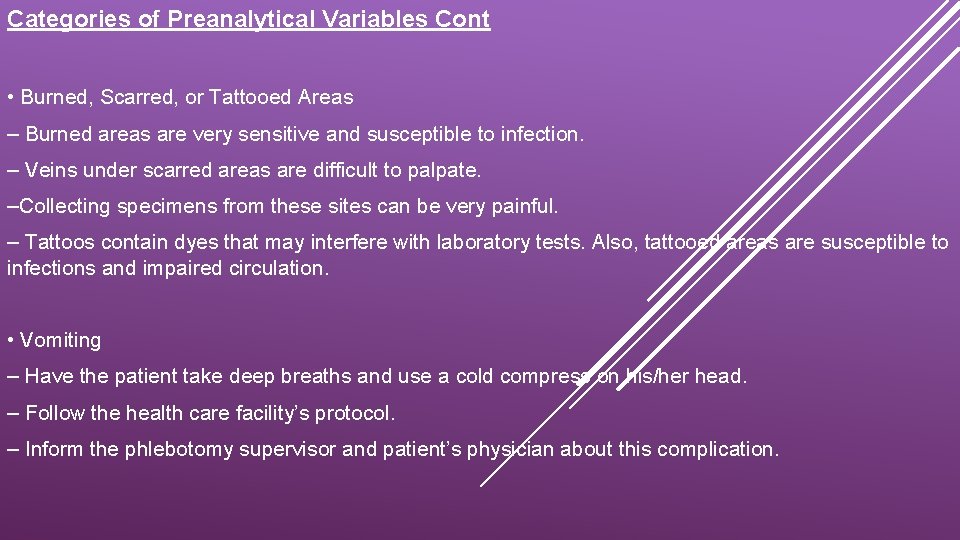 Categories of Preanalytical Variables Cont • Burned, Scarred, or Tattooed Areas – Burned areas