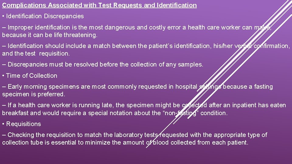 Complications Associated with Test Requests and Identification • Identification Discrepancies – Improper identification is