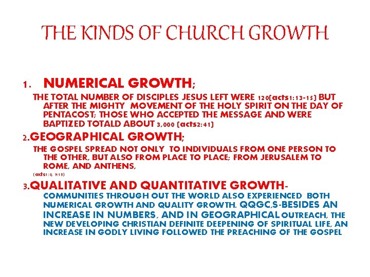 THE KINDS OF CHURCH GROWTH 1. NUMERICAL GROWTH; THE TOTAL NUMBER OF DISCIPLES JESUS