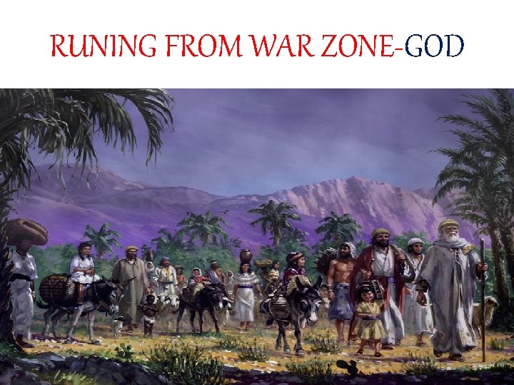 RUNING FROM WAR ZONE-GOD 