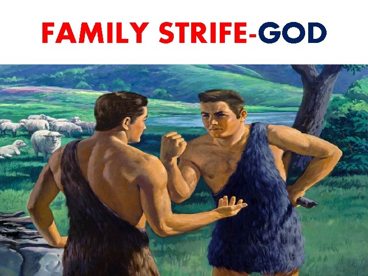 FAMILY STRIFE-GOD 