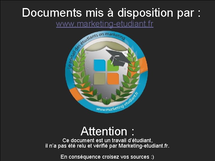 Documents mis à disposition par : www. marketing-etudiant. fr Ecueils à éviter Il ne