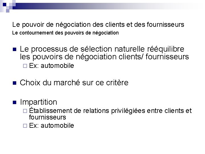 Le pouvoir de négociation des clients et des fournisseurs Le contournement des pouvoirs de