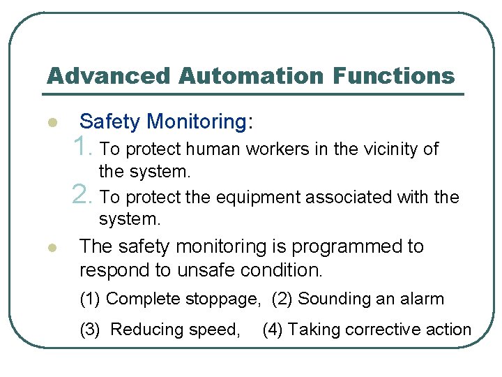 Advanced Automation Functions l Safety Monitoring: 1. To protect human workers in the vicinity