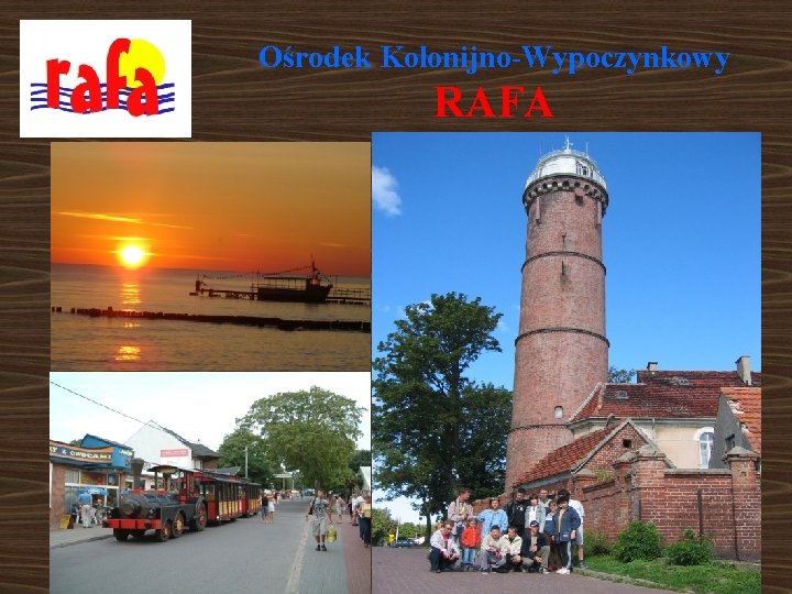 Ośrodek Kolonijno-Wypoczynkowy RAFA 