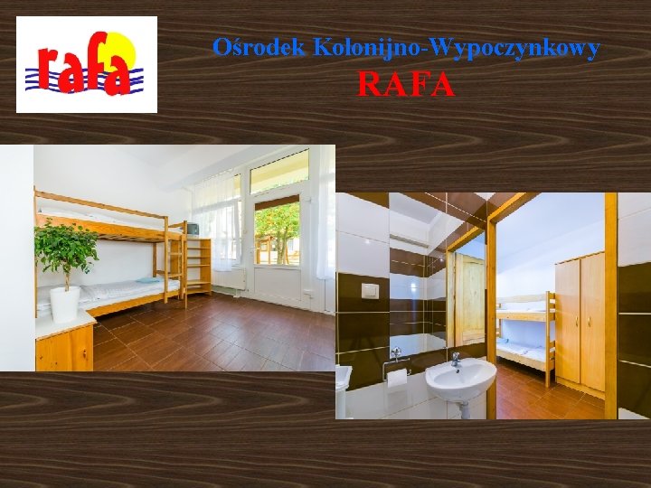 Ośrodek Kolonijno-Wypoczynkowy RAFA 