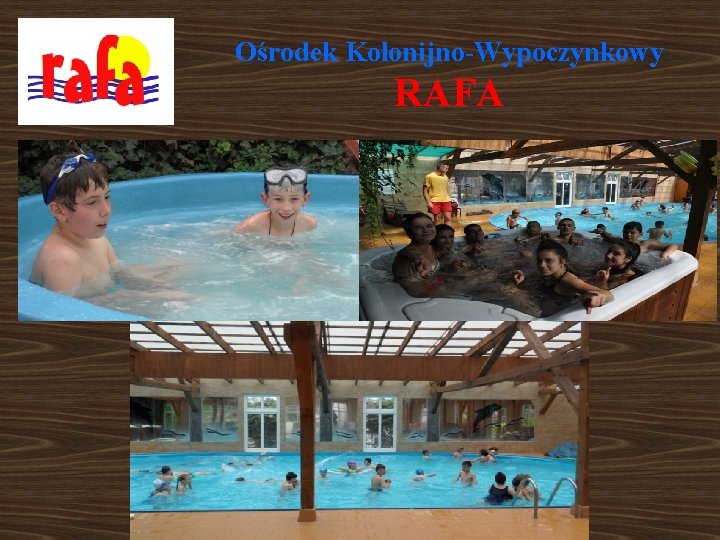 Ośrodek Kolonijno-Wypoczynkowy RAFA 