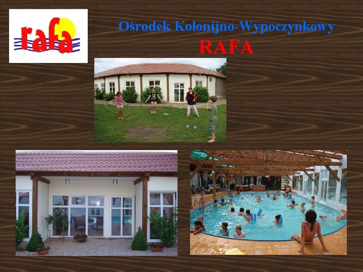 Ośrodek Kolonijno-Wypoczynkowy RAFA 