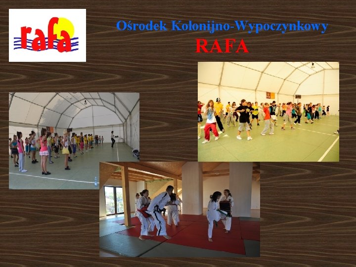 Ośrodek Kolonijno-Wypoczynkowy RAFA 