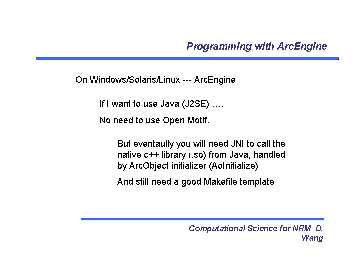 Programming with Arc. Engine On Windows/Solaris/Linux --- Arc. Engine If I want to use