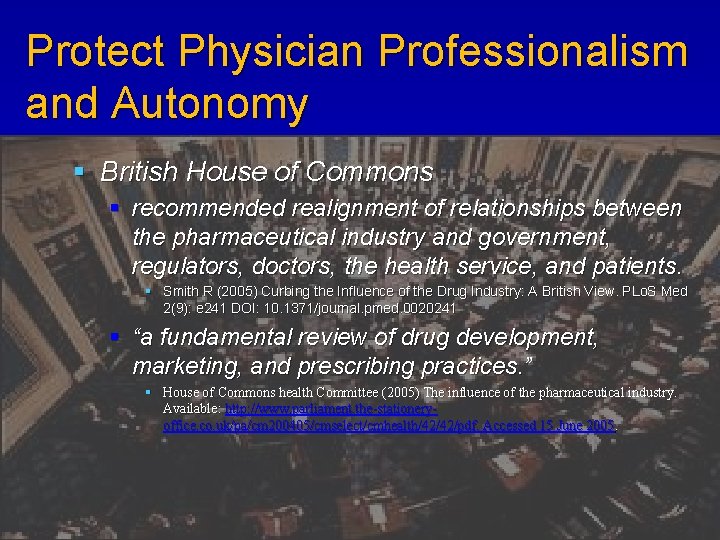 Protect Physician Professionalism and Autonomy § British House of Commons § recommended realignment of
