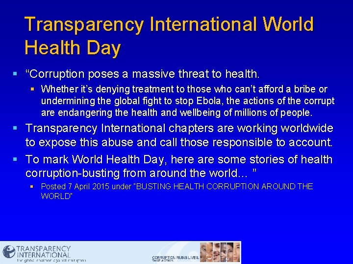 Transparency International World Health Day § “Corruption poses a massive threat to health. §