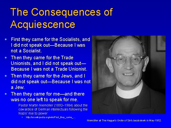 The Consequences of Acquiescence § First they came for the Socialists, and I did