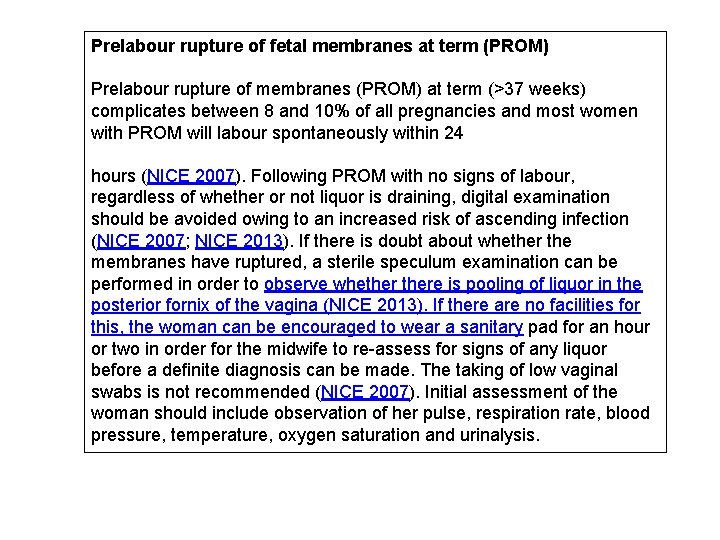 Prelabour rupture of fetal membranes at term (PROM) Prelabour rupture of membranes (PROM) at
