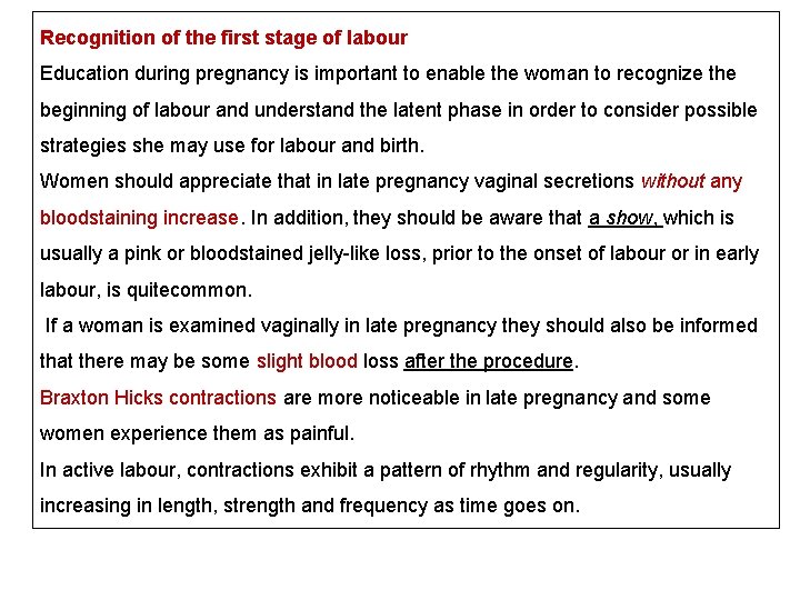 Recognition of the first stage of labour Education during pregnancy is important to enable