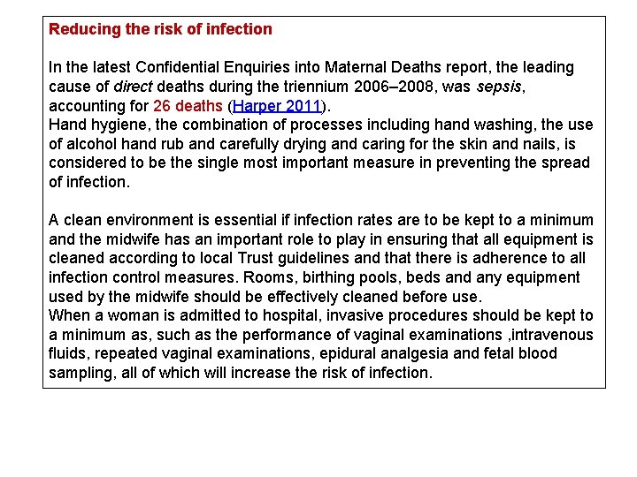 Reducing the risk of infection In the latest Conﬁdential Enquiries into Maternal Deaths report,