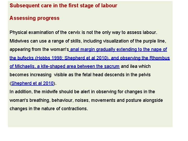 Subsequent care in the first stage of labour Assessing progress Physical examination of the