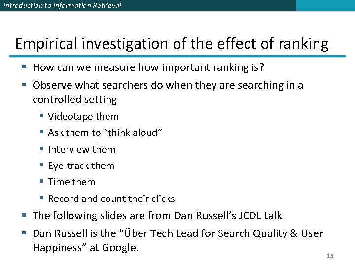 Introduction to Information Retrieval Empirical investigation of the effect of ranking § How can Introduction to Information Retrieval Empirical investigation of the effect of ranking § How can