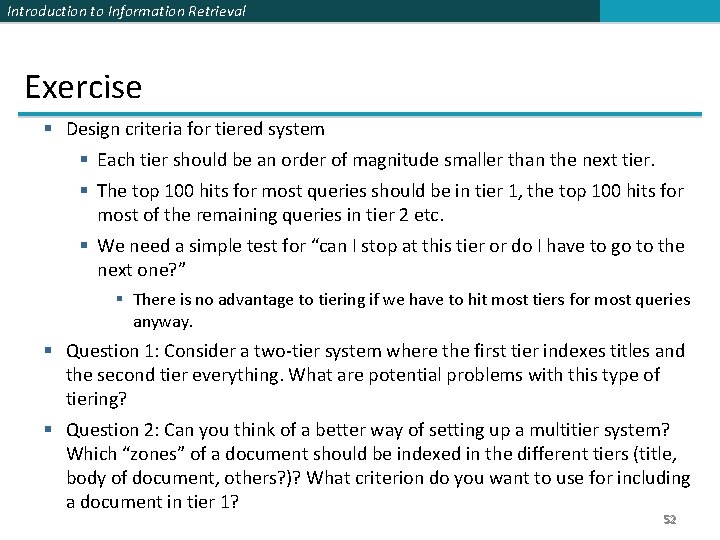 Introduction to Information Retrieval Exercise § Design criteria for tiered system § Each tier Introduction to Information Retrieval Exercise § Design criteria for tiered system § Each tier