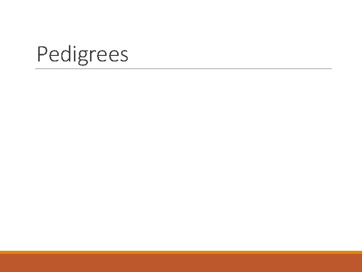 Pedigrees 