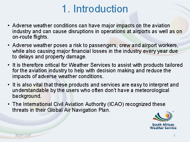 1. Introduction • Adverse weather conditions can have major impacts on the aviation industry