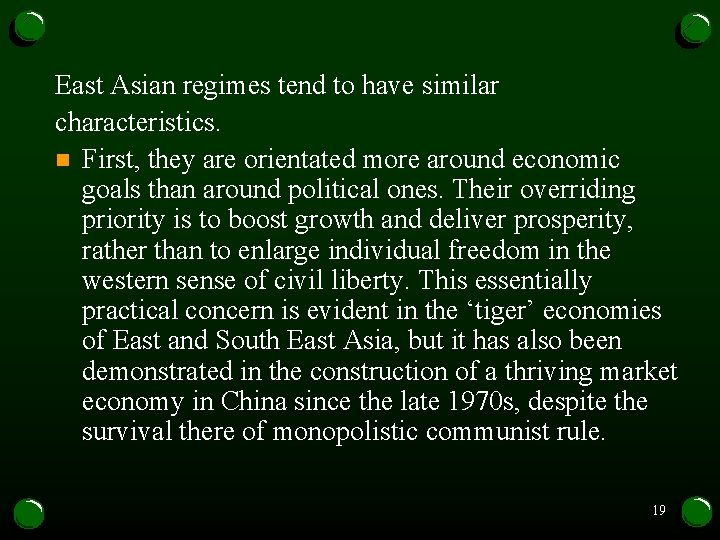 East Asian regimes tend to have similar characteristics. n First, they are orientated more East Asian regimes tend to have similar characteristics. n First, they are orientated more
