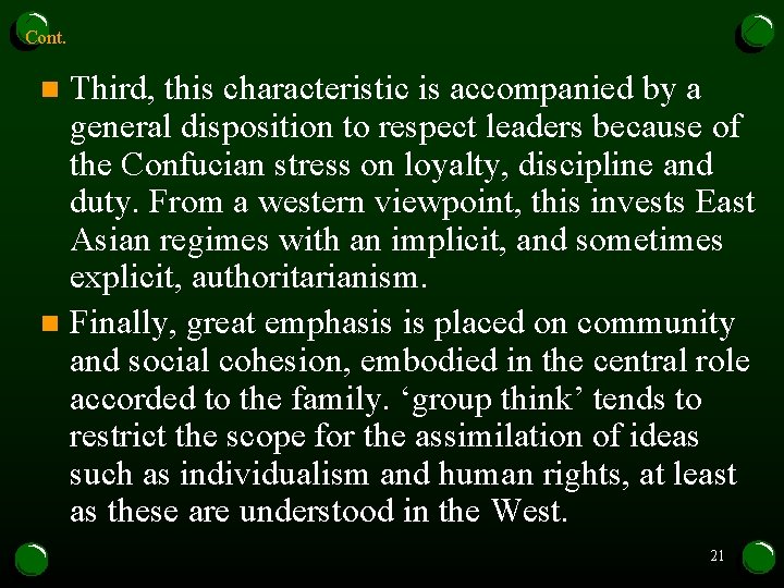 Cont. Third, this characteristic is accompanied by a general disposition to respect leaders because Cont. Third, this characteristic is accompanied by a general disposition to respect leaders because