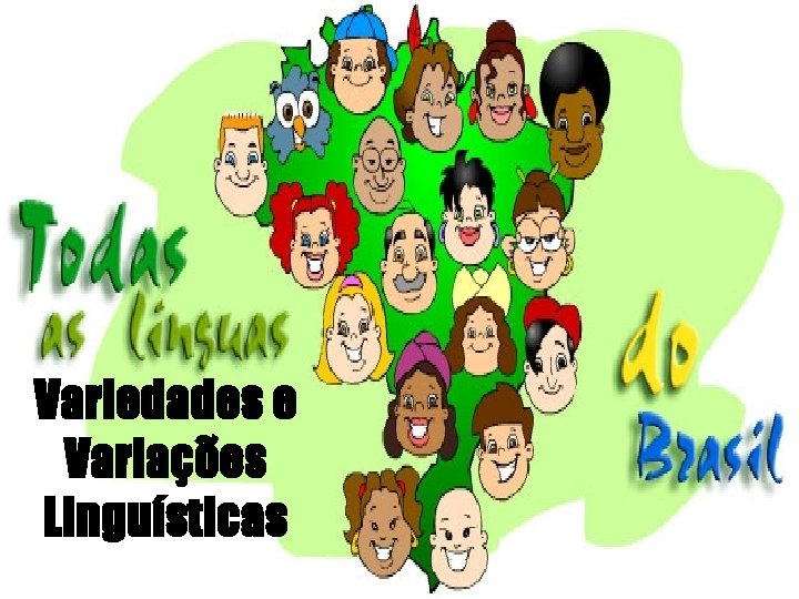 Variedades e Variações Linguísticas 