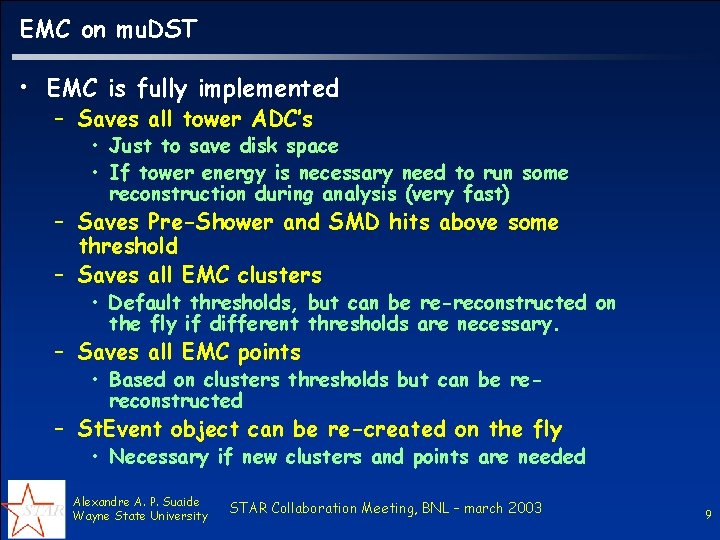 EMC on mu. DST • EMC is fully implemented – Saves all tower ADC’s