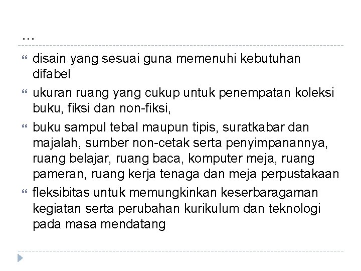 . . . disain yang sesuai guna memenuhi kebutuhan difabel ukuran ruang yang cukup