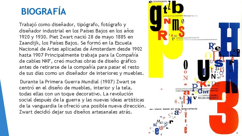 BIOGRAFÍA Trabajó como diseñador, tipógrafo, fotógrafo y diseñador industrial en los Países Bajos en BIOGRAFÍA Trabajó como diseñador, tipógrafo, fotógrafo y diseñador industrial en los Países Bajos en