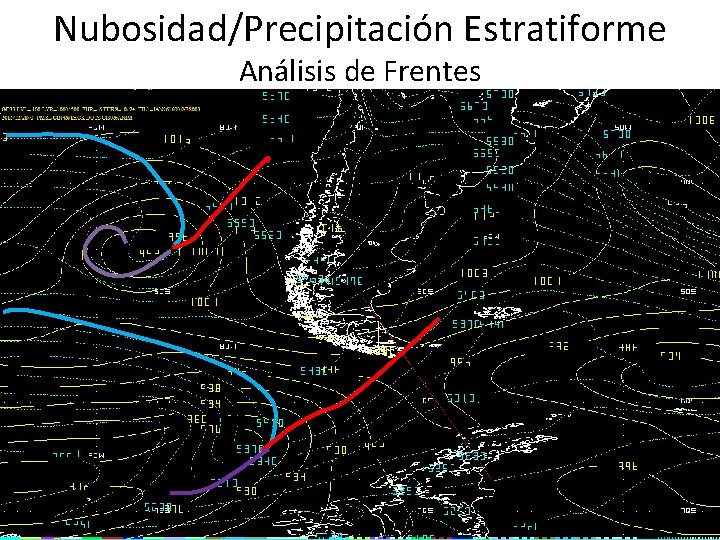 Nubosidad/Precipitación Estratiforme Análisis de Frentes 