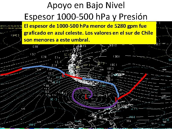 Apoyo en Bajo Nivel Espesor 1000 -500 h. Pa y Presión El espesor de