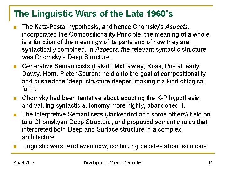 The Linguistic Wars of the Late 1960’s n n n The Katz-Postal hypothesis, and