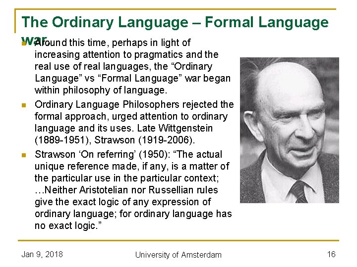 The Ordinary Language – Formal Language war. n Around this time, perhaps in light