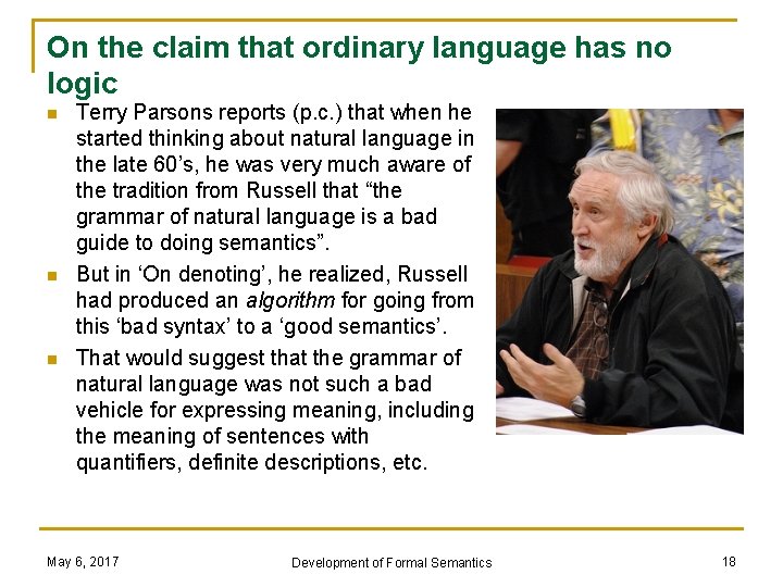 On the claim that ordinary language has no logic n n n Terry Parsons