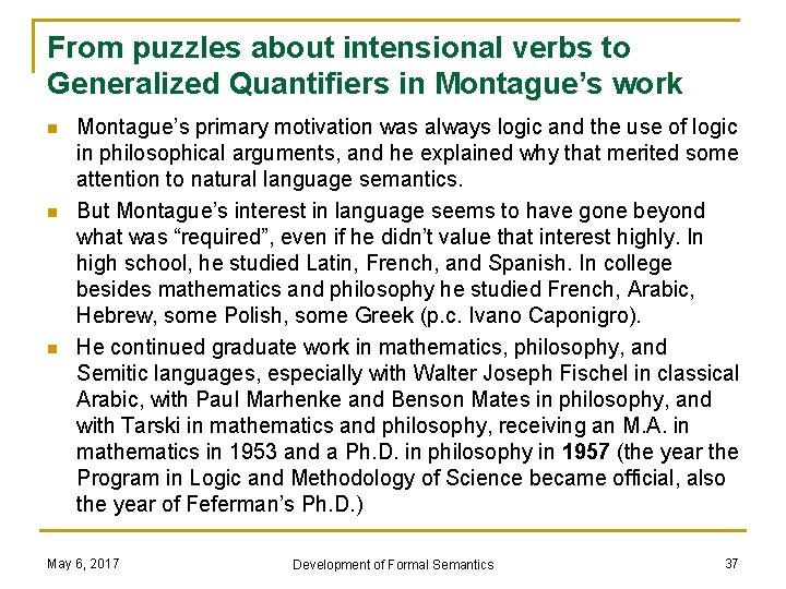 From puzzles about intensional verbs to Generalized Quantifiers in Montague’s work n n n