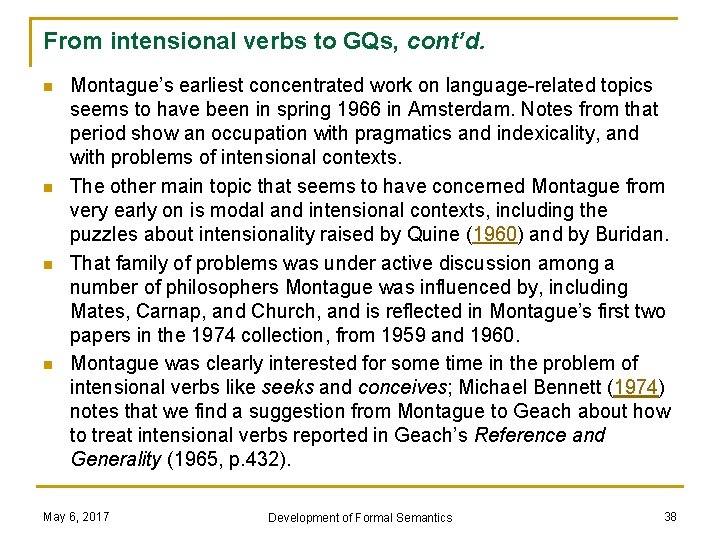 From intensional verbs to GQs, cont’d. n n Montague’s earliest concentrated work on language-related