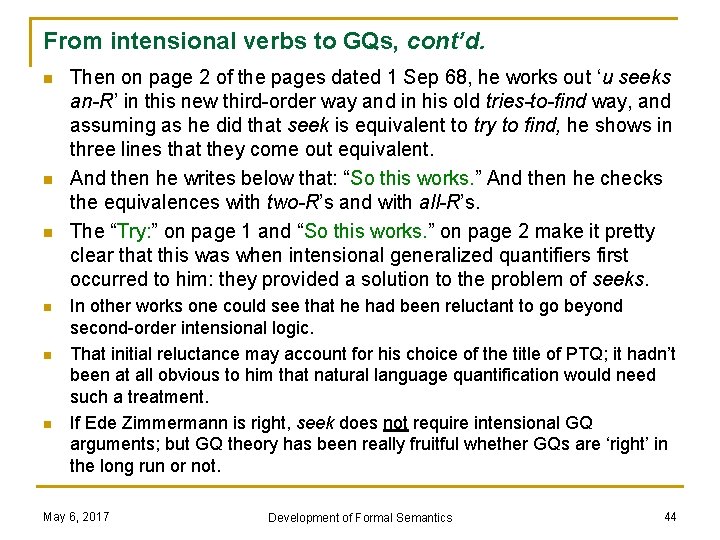 From intensional verbs to GQs, cont’d. n n n Then on page 2 of