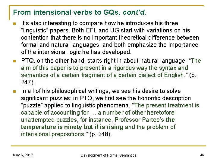 From intensional verbs to GQs, cont’d. n n n It’s also interesting to compare