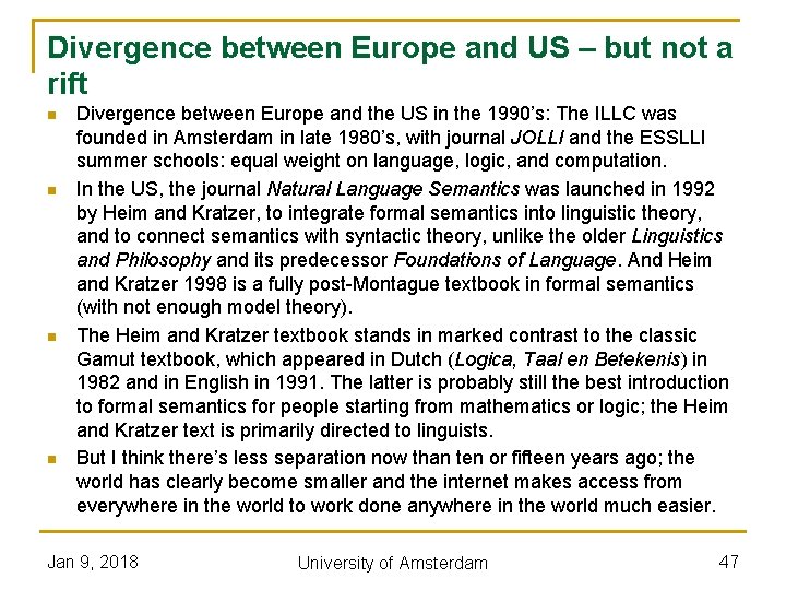 Divergence between Europe and US – but not a rift n n Divergence between