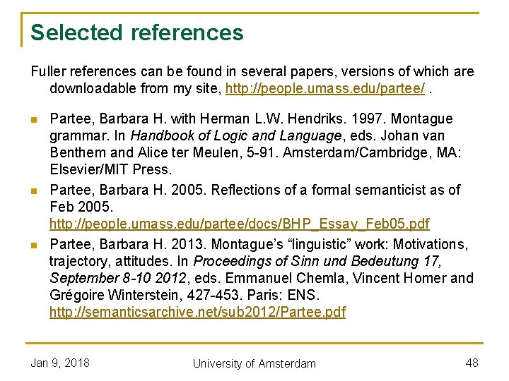 Selected references Fuller references can be found in several papers, versions of which are