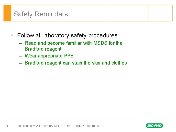 Safety Reminders § Follow all laboratory safety procedures – Read and become familiar with Safety Reminders § Follow all laboratory safety procedures – Read and become familiar with