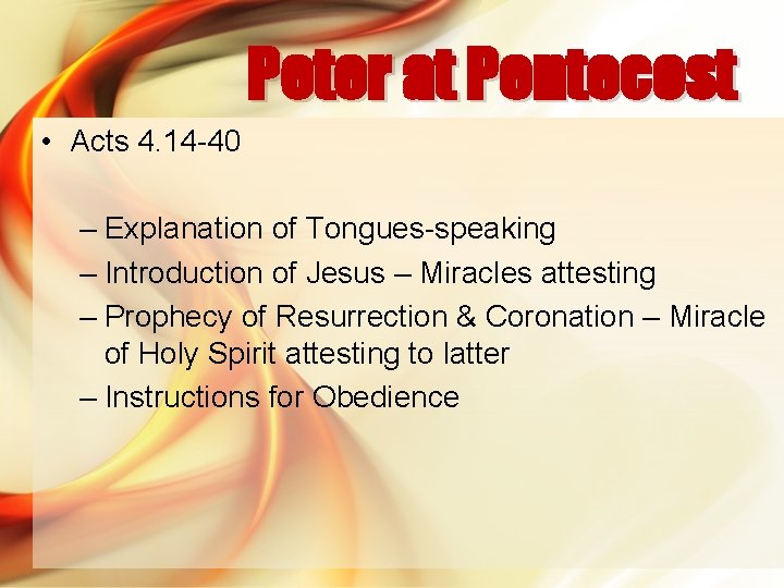 Peter at Pentecost • Acts 4. 14 -40 – Explanation of Tongues-speaking – Introduction