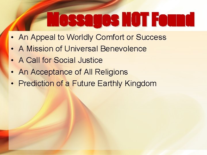 Messages NOT Found • • • An Appeal to Worldly Comfort or Success A