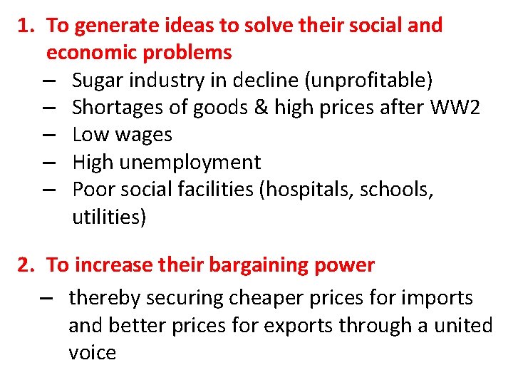 1. To generate ideas to solve their social and economic problems – Sugar industry