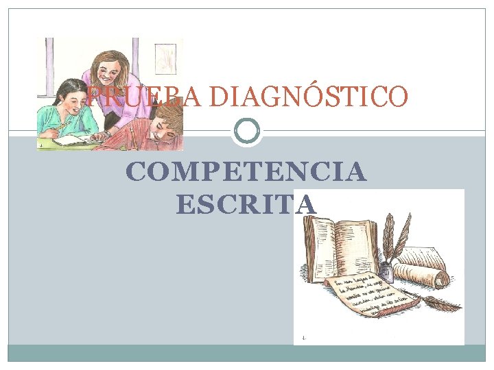 PRUEBA DIAGNÓSTICO COMPETENCIA ESCRITA 