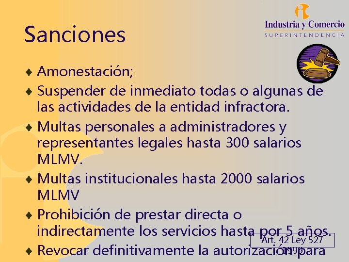 Sanciones ¨ Amonestación; ¨ Suspender de inmediato todas o algunas de las actividades de