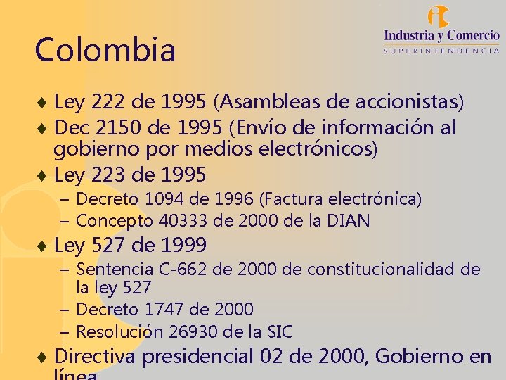 Colombia ¨ Ley 222 de 1995 (Asambleas de accionistas) ¨ Dec 2150 de 1995